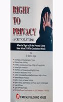 Right To Privacy ( A Critical Study )