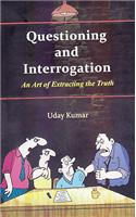 Questioning and Interrogation