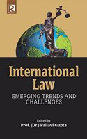 International Law: Emerging Trends And Challenges