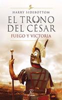 Fuego y victoria (Serie El trono del cesar 3)
