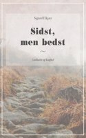 Sidst, men bedst