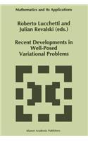 Recent Developments in Well-Posed Variational Problems