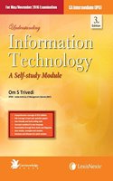 Om S Trivedi’s Understanding Information Technology - A Self-study Module for CA Intermediate (IPC)