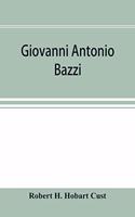 Giovanni Antonio Bazzi, hitherto usually styled Sodoma, the man and the painter, 1477-1549; a study