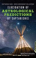 Elucidation of Astrological Predictions by Saptarishis : Saptarishi Nadi - Aries ascendant collection