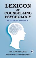 Lexicon of Counselling Psychology: An Essential Handbook