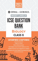 Oswal - Gurukul Biology Most Likely Question Bank For ICSE Class 10 (2023 Exam) - Categorywise & Chapterwise Topics, Latest Syllabus Pattern and Solved Papers