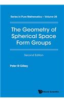 Geometry of Spherical Space Form Groups, the (Second Edition)