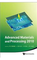 Advanced Materials and Processing 2010 - Proceedings of the 6th International Conference on Icamp