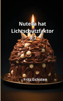 Nutella hat Lichtschutzfaktor 9,7