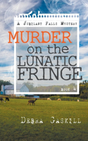 Murder on the Lunatic Fringe
