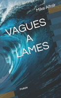 Vagues à lames