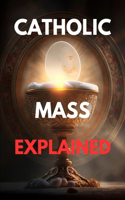 Catholic mass explained