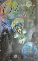 Super Dog in an Ordinary World