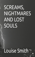 Screams, Nightmares and Lost Souls