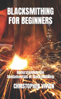 Blacksmithing for Beginners