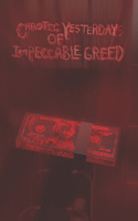 Chaotic Yesterdays of Impeccable Greed
