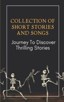 Collection Of Short Stories And Songs