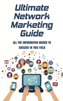 Ultimate Network Marketing Guide