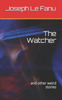 The Watcher: and other weird stories