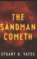 The Sandman Cometh