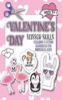 Valentine's Day Scissor Skills Coloring & Cutting Workbook for Preschool Kids: Color & Cut Practice For Ages 3-6