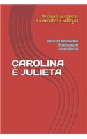 Carolina È Julieta