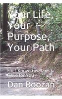 Your Life, Your Purpose, Your Path