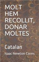 Molt Hem Recollit, Donar Moltes