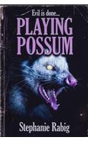 Playing Possum