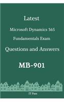 Latest Microsoft Dynamics 365 Fundamentals Exam MB-901 Questions and Answers: Guide for Real Exam