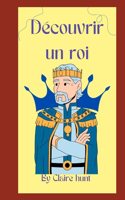 Découvrir un roi