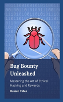 Bug Bounty Unleashed