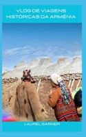 Vlog De Viagens Históricas Da Armênia