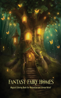 Fantasy Fairy Homes