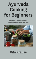 Ayurveda Cooking for Beginners