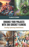 Enhance Your Projects with 200 Crochet Flowers