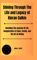 Shining Through The Life and Legacy of Kieran Culkin