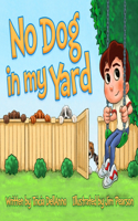 No Dog in my Yard