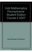 Holt Mathematics Pennsylvania: Student Edition Course 2 2007