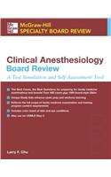 McGraw-Hill Specialty Board Review: Clinical Anesthesiology