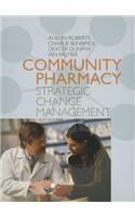 Community Pharmacy: Strategic Change Management