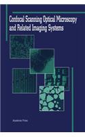 Confocal Scanning Optical Microscopy and Related Imaging Systems