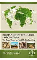 Decision-Making for Biomass-Based Production Chains: The Basic Concepts and Methodologies: The Basic Concepts and Methodologies
