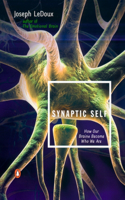 Synaptic Self: How Our Brains Become Who We Are(English)