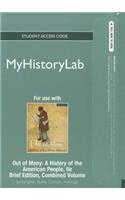 NEW MyLab History without Pearson eText -- Standalone Access Card -- for Out of Many, Brief