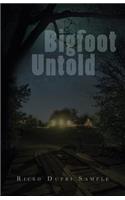 Bigfoot Untold