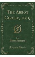 The Abbot Circle, 1919 (Classic Reprint)