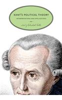 Kant's Political Theory: Interpretations and Applications