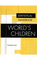 Statistical Handbook on the World's Children